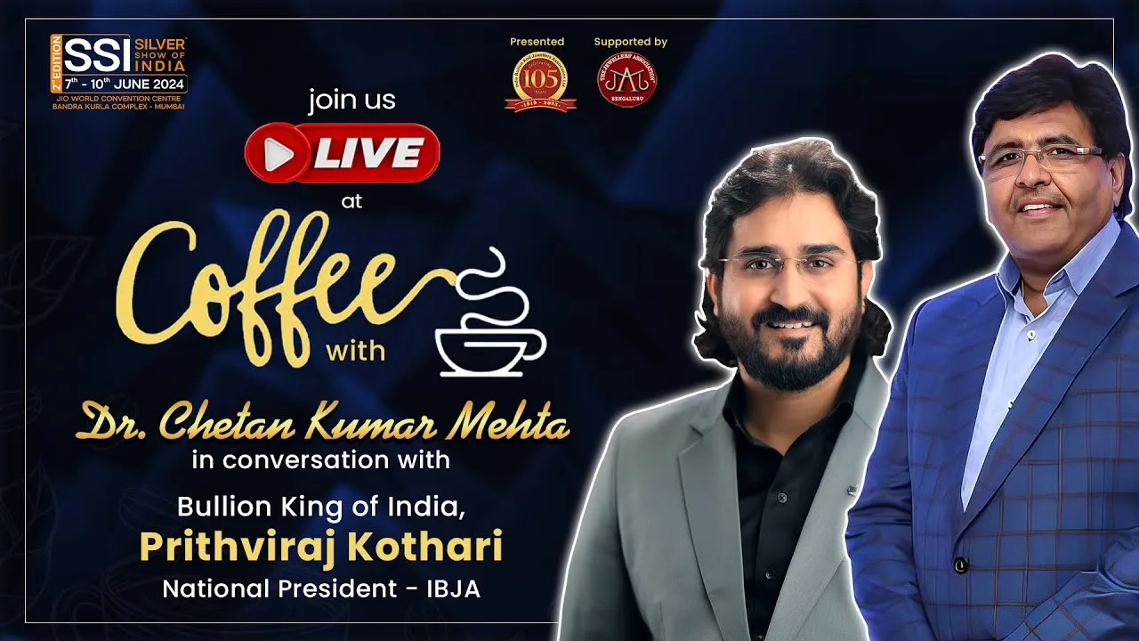 Coffee with CKM: Shri Prithviraj Kothari, Bullion King of India and National President of IBJA, with Dr. Chetan Kumar Mehta